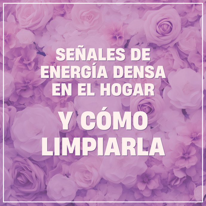 Señales de energía densa en el hogar y cómo limpiarla